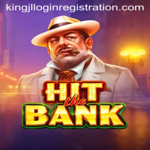 HitTheBank: A Thrilling New Game Experience with KingJL Login Registration