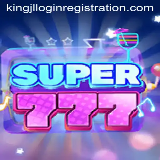 Super777: A Thrilling Gaming Experience with Kingjl Login Registration